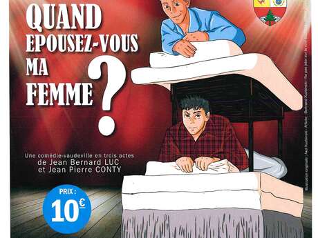 Théâtre : Quand épousez-vous ma femme ?