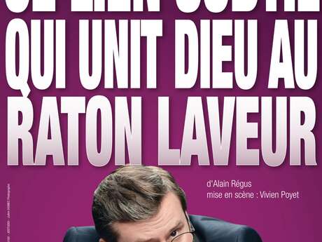 Spectacle : Ce Lien Subtil Qui Unit Dieu Au Raton Laveur