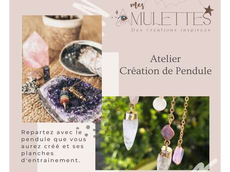 Atelier magique : Création de votre pendule avec Mes Amulettes