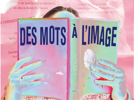 Des mots à l'image" exhibition - Art, Dis nous association