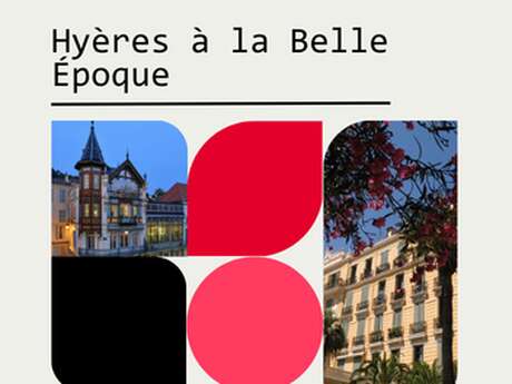 Focus:Hyères in the belle époque