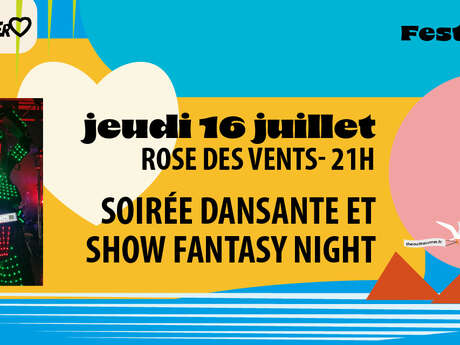 Soirée Dansante et Show Fantasy Night