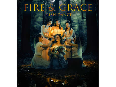 Spectacle Celtic Roses : Fire & Grace - Festival Les Roches Celtiques