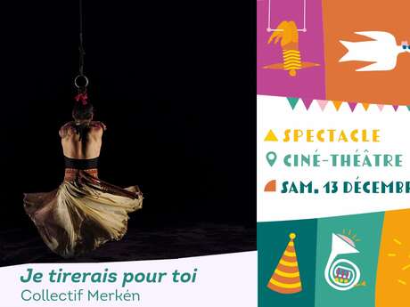Show: 'Je tirerais pour toi' - Collectif Merkén