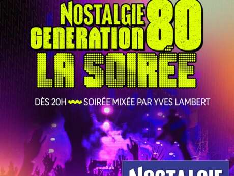Nostalgia generation 80 - La Soirée