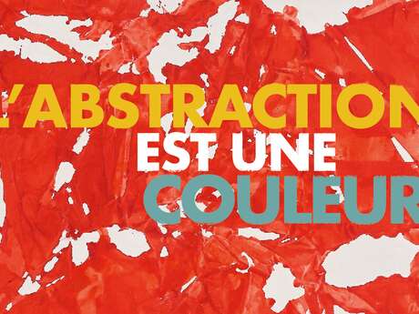 Musée du Niel - Ausstellung 2026 - Die Abstraktion ist eine Farbe