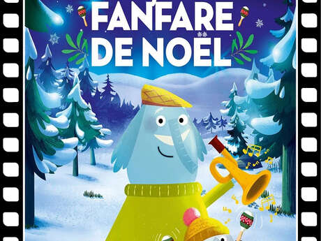 Ciné Famille "  La petite fanfare de Noël " en VF