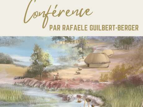 Conférence : 7500 d'Histoire - la plus ancienne maison néolithique de Provence à Cavalaire