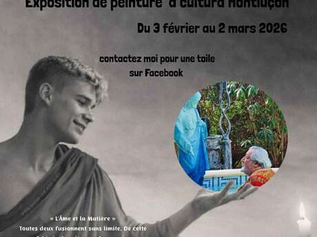 Exposition de peinture : L'âme et la matière