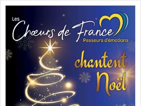 Concert : Les Chœurs de France chantent Noël