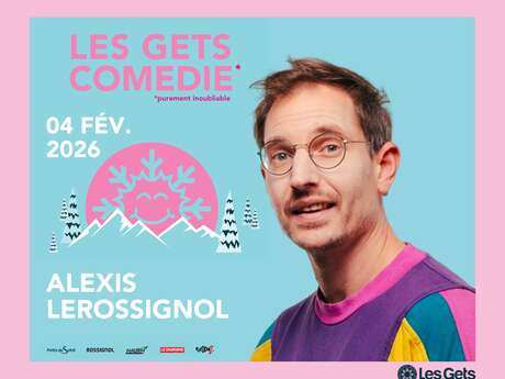 Les Gets Comédie - Alexis Le Rossignol