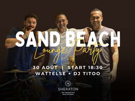 Sand Beach Lounge Party avec Wattelse + DJ Titoo