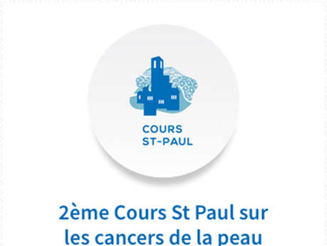 2ème édition Cours St-Paul sur les Cancers de la Peau