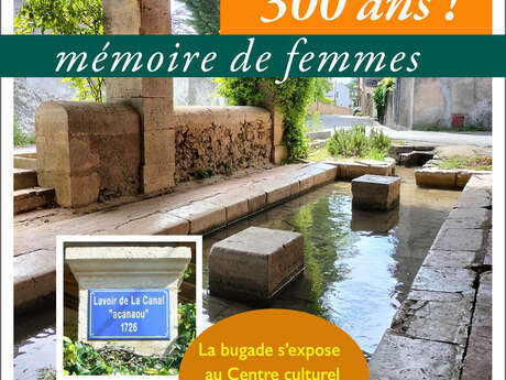 Exposition  le Lavoir de la Canal a 300 ans