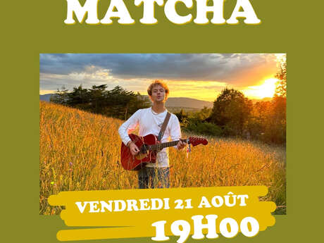 Concert-live : Matcha
