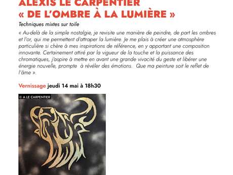 Exposition : Alexis Le Carpentier « De l’ombre à la lumière »