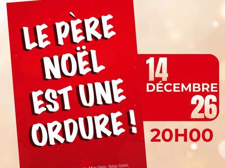Le Père Noël est une ordure !