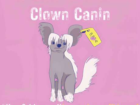 Jeune public -  Spectacle "C'est Gratos -Clown Canin"
