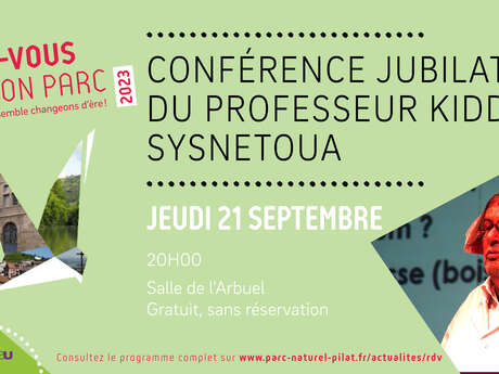 Conférence jubilatoire du professeur Kiddonk Sysnétoua : Rendez-vous de mon Parc