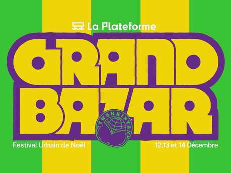 Festival urbain de Noël Grand Bazar