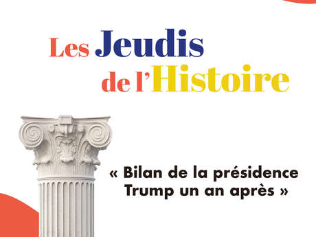 Les jeudis de l'histoire : Bilan de la présidence de Trump un an après