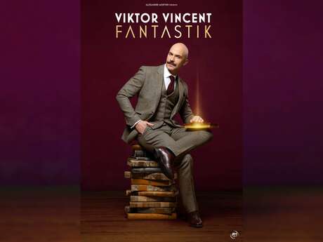 Spectacle : Viktor Vincent : Fantastik
