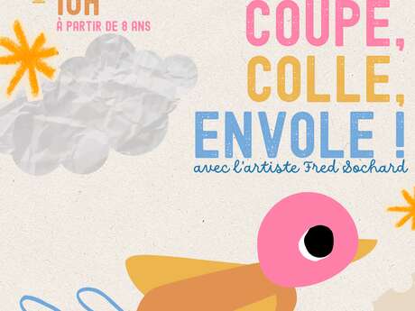 Atelier créatif : Coupe, colle, envole !