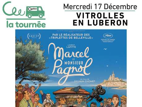 La Tournée du Cigalon à Vitrolles en Luberon :  MARCEL ET MONSIEUR PAGNOL