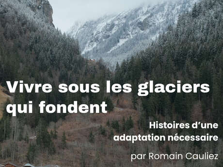 Conférence "Vivre sous les glaciers qui fondent : histoires d'une adaptation nécessaire" par Romain Cauliez au bar Les Rhodos