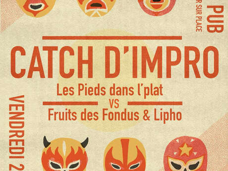 Catch d'improvisation Les Pieds dans l'Plats vs. Les Fruits des Fondus & la Lipho