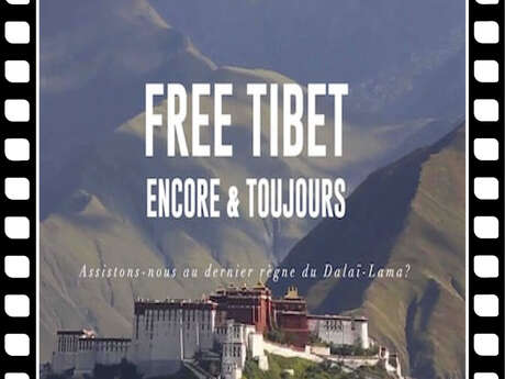 Ciné Documentaire " Free Tibet, encore et toujours " en VF sous-titrée