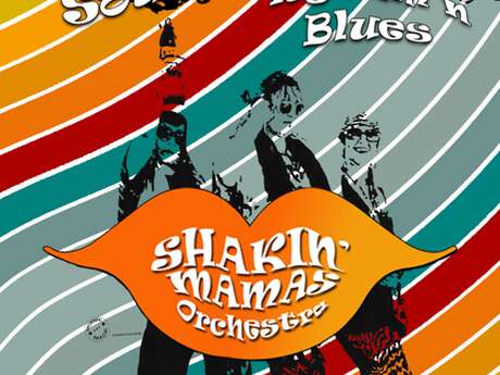 THE SHAKIN’ MAMAS ORCHESTRA ET LA JOURNÉE DE LA FEMME ! THE SHAKIN’ MAMAS ORCHESTRA ET LA JOURNÉE DE LA FEMME !