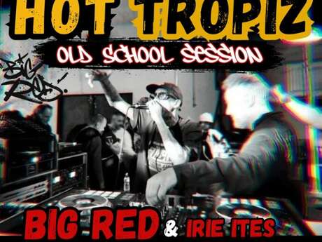 Hot Tropiz Old School Session