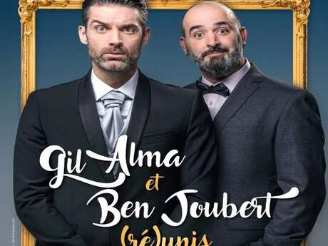 GIL et BEN (Ré)Unis - Petit Théâtre de la Maison de la Culture