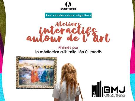 Les rendez-vous réguliers : Ateliers interactifs autour de l’Art