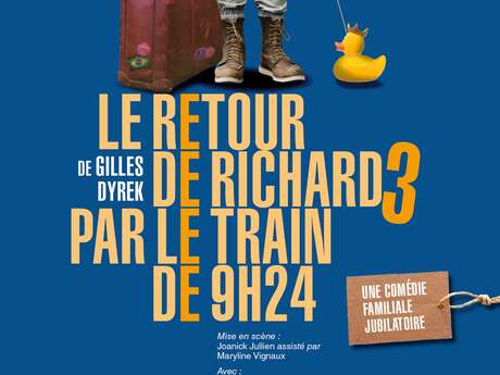Théâtre : Richard 3 arrivera par le train de 9h24