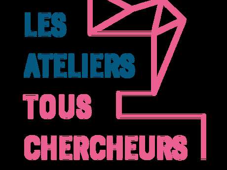 Les ateliers de Tous Chercheurs