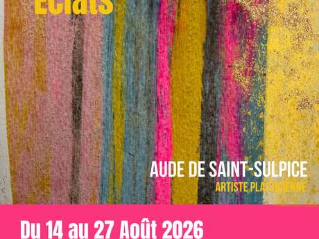 Exposition Eclats - Aude de Saint-Sulpice