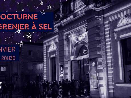 La Nocturne du Grenier à Sel