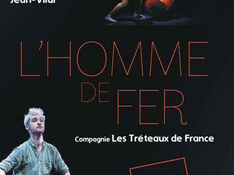 Théâtre - L’Homme de Fer