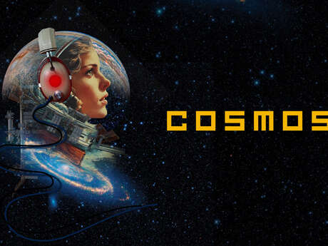 COSMOS - l'expérience immersive