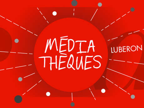 Médiathèques Luberon Monts de Vaucluse