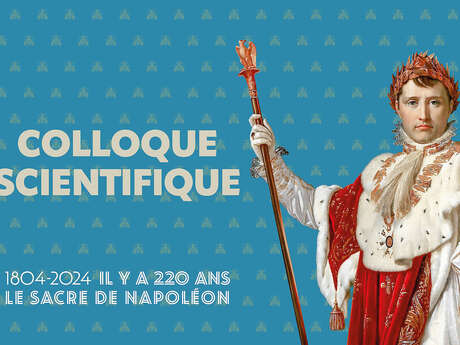 220 ans du sacre de Napoléon - Colloque