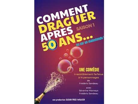 Spettacolo "Comment draguer après 50 ans..." (Come rimorchiare le donne dopo i 50 anni...)