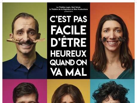 C'est pas facile d'être heureux quand on va mal - Espace Léonard de Vinci - 2025