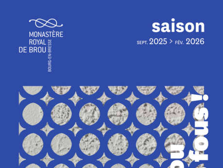 Monastère royal de Brou - Cultural program from September 2025 to February 2026