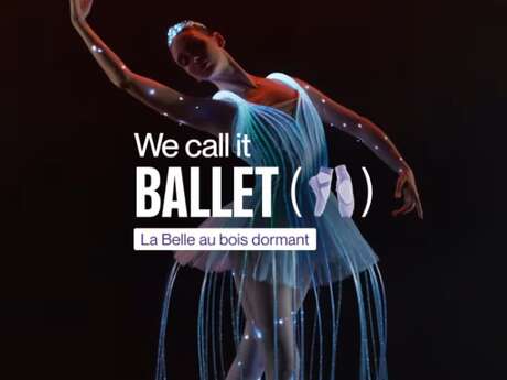 We call it Ballet: la Belle au bois dormant