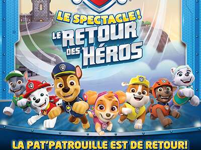 Jeune public - Spectacle Pat Patrouille "Le Retour des Héros"