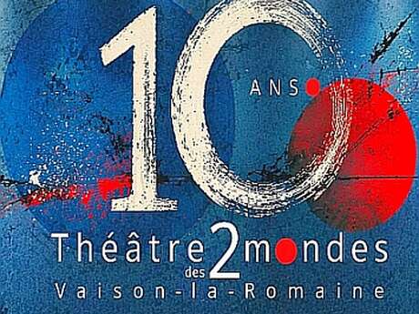 Das Théâtre des 2 Mondes feiert sein 10-jähriges Bestehen