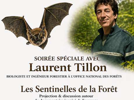 Conférence par Laurent Tillon, chiroptérologue, film  "Les sentinelles de nos forêts", Echanges et dédicaces